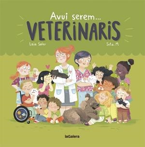 AVUI SEREM VETERINARIS | 9788424663803 | SOLER, LAIA | Llibreria Online de Banyoles | Comprar llibres en català i castellà online