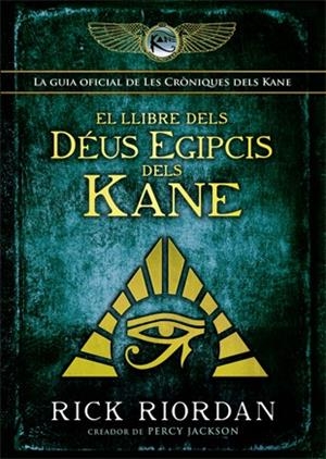 EL LLIBRE DELS DÉUS EGIPCIS DELS KANE | 9788424664428 | RIORDAN, RICK | Llibreria L'Altell - Llibreria Online de Banyoles | Comprar llibres en català i castellà online - Llibreria de Girona