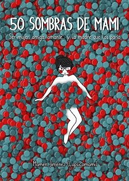 50 SOMBRAS DE MAMI | 9788417858001 | JIMÉNEZ LAPSICOMAMI, MAMEN | Llibreria L'Altell - Llibreria Online de Banyoles | Comprar llibres en català i castellà online - Llibreria de Girona