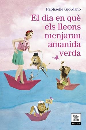 EL DIA EN QUÈ ELS LLEONS MENJARAN AMANIDA VERDA | 9788417627324 | GIORDANO, RAPHÄELLE | Llibreria L'Altell - Llibreria Online de Banyoles | Comprar llibres en català i castellà online - Llibreria de Girona