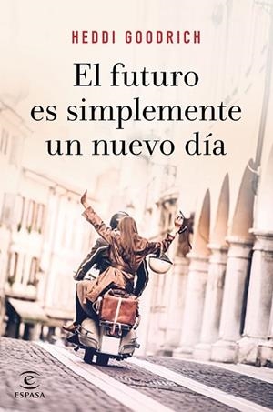 FUTURO ES SIMPLEMENTE UN NUEVO DÍA, EL | 9788467055672 | GOODRICH, HEDDI | Llibreria L'Altell - Llibreria Online de Banyoles | Comprar llibres en català i castellà online - Llibreria de Girona