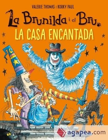 BRUNILDA I BRU. LA CASA ENCANTADA | 9788417757113 | THOMAS, VALERIE/KORKY, PAUL | Llibreria L'Altell - Llibreria Online de Banyoles | Comprar llibres en català i castellà online - Llibreria de Girona