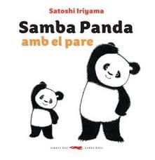 SAMBA PANDA AMB EL PARE | 9788494773372 | IRIYAMA, SATOSHI | Llibreria L'Altell - Llibreria Online de Banyoles | Comprar llibres en català i castellà online - Llibreria de Girona