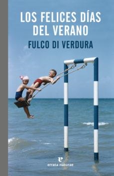 FELICES DIAS DEL VERANO,LOS | 9788416544998 | FULCO DI VERDURA | Llibreria Online de Banyoles | Comprar llibres en català i castellà online