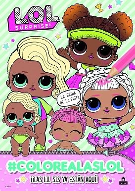 LOL SURPRISE! #COLOREALASLOL | 9788893676540 | VARIOS AUTORES | Llibreria Online de Banyoles | Comprar llibres en català i castellà online