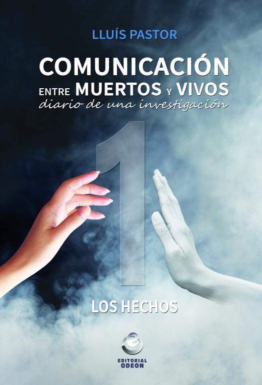 COMUNICACIÓN ENTRE MUERTOS Y VIVOS. LOS HECHOS | 9788416847136 | PASTOR, LLUÍS | Llibreria L'Altell - Llibreria Online de Banyoles | Comprar llibres en català i castellà online - Llibreria de Girona