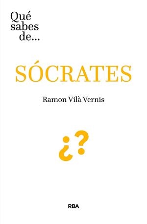 ¿QUÉ SABES DE SOCRATES? | 9788491874935 | VILÁ VERNIS, RAMON | Llibreria L'Altell - Llibreria Online de Banyoles | Comprar llibres en català i castellà online - Llibreria de Girona