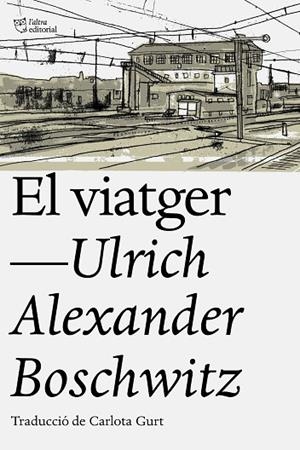 EL VIATGER | 9788494911095 | BOSCWITZ, ULRICH ALEXANDER | Llibreria Online de Banyoles | Comprar llibres en català i castellà online
