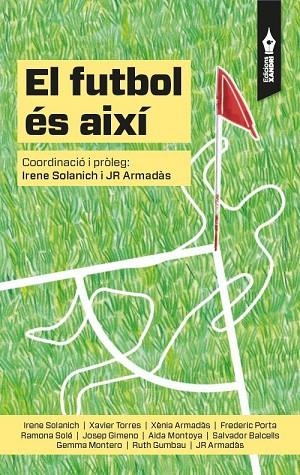 FUTBOL ÉS AIXÍ, EL | 9788494609497 | AAVV | Llibreria L'Altell - Llibreria Online de Banyoles | Comprar llibres en català i castellà online - Llibreria de Girona