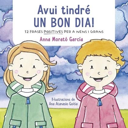 AVUI TINDRÉ UN BON DIA! | 9788448853457 | MORATO GARCÍA, ANNA | Llibreria L'Altell - Llibreria Online de Banyoles | Comprar llibres en català i castellà online - Llibreria de Girona