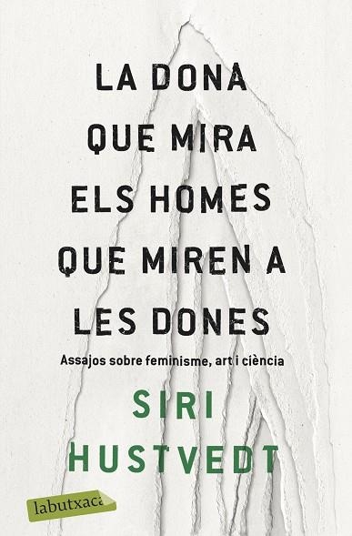 LA DONA QUE MIRA ELS HOMES QUE MIREN A LES DONES | 9788417420673 | HUSTVEDT, SIRI | Llibreria L'Altell - Llibreria Online de Banyoles | Comprar llibres en català i castellà online - Llibreria de Girona