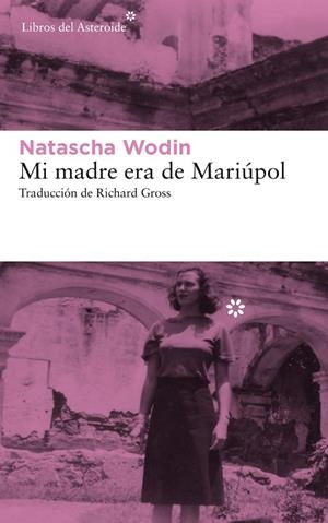MI MADRE ERA DE MARIÚPOL | 9788417007782 | WODIN, NATASCHA | Llibreria L'Altell - Llibreria Online de Banyoles | Comprar llibres en català i castellà online - Llibreria de Girona