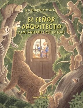 EL SEÑOR ARQUITECTO Y LOS ANIMALES DEL BOSQUE | 9788416544929 | KUNIHIKO AOYAMA | Llibreria Online de Banyoles | Comprar llibres en català i castellà online