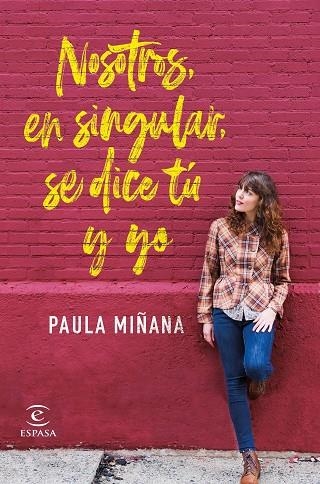 NOSOTROS, EN SINGULAR, SE DICE TÚ Y YO | 9788467056587 | MIÑANA, PAULA | Llibreria Online de Banyoles | Comprar llibres en català i castellà online