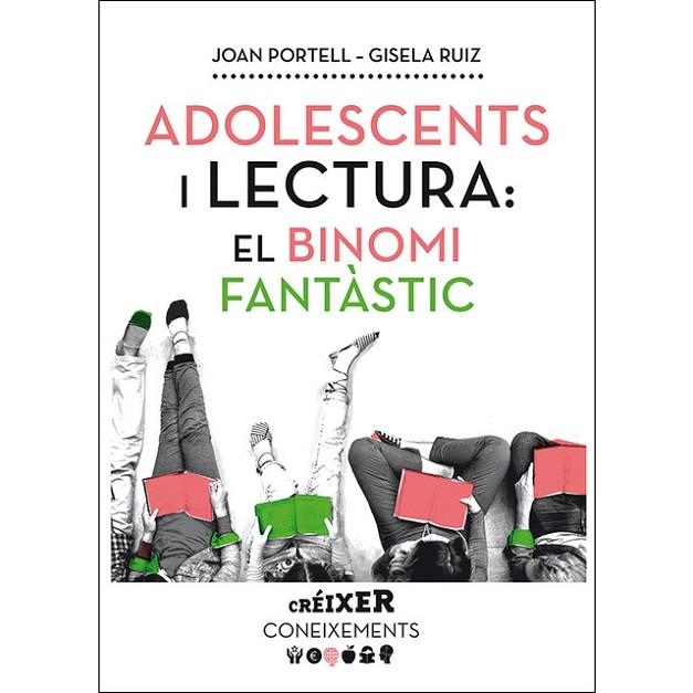 ADOLESCENTS I LECTURA: EL BINOMI FANTÀSTIC | 9788491910602 | PORTELL RIFÀ, JOAN/RUIZ CHACÓN, GISELA | Llibreria Online de Banyoles | Comprar llibres en català i castellà online