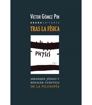TRAS LA FÍSICA | 9788417301156 | GÓMEZ PIN, VÍCTOR | Llibreria Online de Banyoles | Comprar llibres en català i castellà online