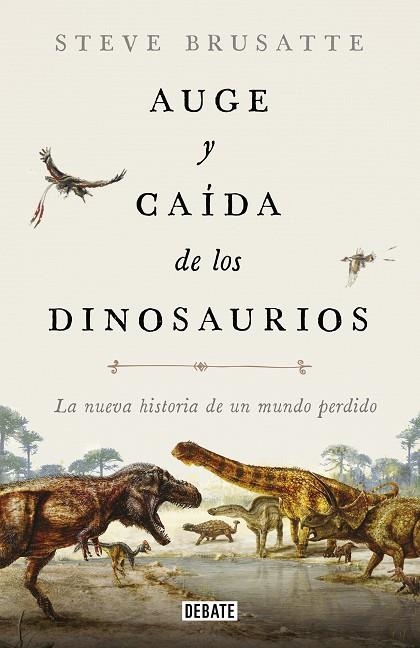 AUGE Y CAÍDA DE LOS DINOSAURIOS | 9788417636135 | BRUSATTE, STEVE | Llibreria L'Altell - Llibreria Online de Banyoles | Comprar llibres en català i castellà online - Llibreria de Girona