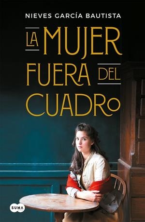 MUJER FUERA DEL CUADRO, LA | 9788491292128 | GARCÍA BAUTISTA, NIEVES | Llibreria L'Altell - Llibreria Online de Banyoles | Comprar llibres en català i castellà online - Llibreria de Girona