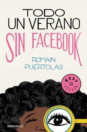 TODO UN VERANO SIN FACEBOOK | 9788466346924 | PUÉRTOLAS, ROMAIN | Llibreria L'Altell - Llibreria Online de Banyoles | Comprar llibres en català i castellà online - Llibreria de Girona