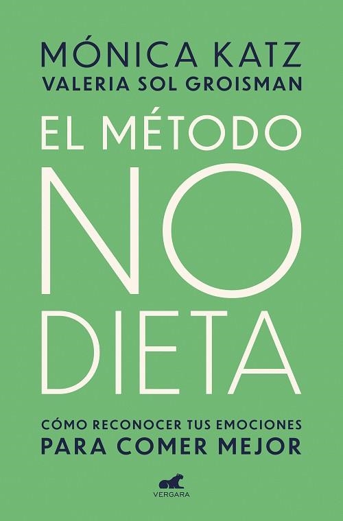 MÉTODO NO DIETA | 9788417664350 | KATZ, MONICA/GROISMAN, VALERIA SOL | Llibreria L'Altell - Llibreria Online de Banyoles | Comprar llibres en català i castellà online - Llibreria de Girona