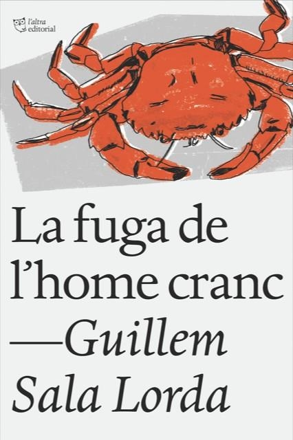 LA FUGA DE L'HOME CRANC | 9788412006919 | SALA LORDA, GUILLEM | Llibreria L'Altell - Llibreria Online de Banyoles | Comprar llibres en català i castellà online - Llibreria de Girona