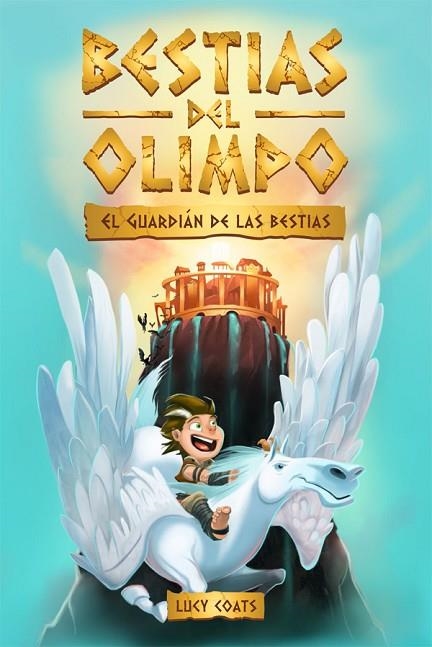 BESTIAS DEL OLIMPO 1. EL GUARDIÁN DE LAS BESTIAS | 9788424664817 | COATS, LUCY | Llibreria L'Altell - Llibreria Online de Banyoles | Comprar llibres en català i castellà online - Llibreria de Girona