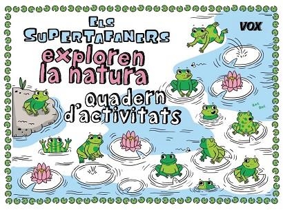 SUPERTAFANERS EXPLOREN LA NATURA, ELS | 9788499743202 | VOX EDITORIAL | Llibreria L'Altell - Llibreria Online de Banyoles | Comprar llibres en català i castellà online - Llibreria de Girona