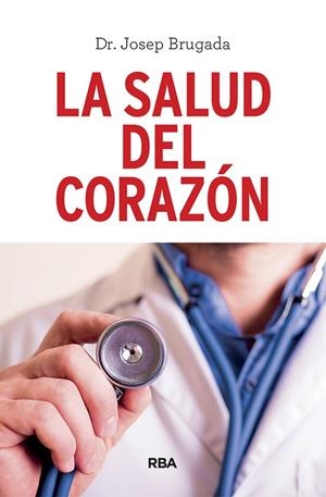 SALUD DEL CORAZÓN, LA | 9788491873983 | BRUGADA TERRADELLAS, JOSEP | Llibreria L'Altell - Llibreria Online de Banyoles | Comprar llibres en català i castellà online - Llibreria de Girona
