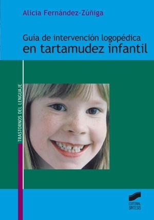 GUÍA DE INTERVENCIÓN LOGOPÉDICA EN TARTAMUDEZ INFANTIL | 9788497563444 | FERNÁNDEZ-ZÚÑIGA, ALICIA | Llibreria L'Altell - Llibreria Online de Banyoles | Comprar llibres en català i castellà online - Llibreria de Girona