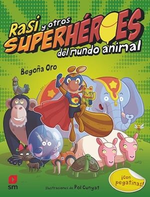 RASI Y OTROS SUPERHÉROES DEL MUNDO ANIMAL | 9788491073475 | ORO PRADERA, BEGOÑA | Llibreria Online de Banyoles | Comprar llibres en català i castellà online