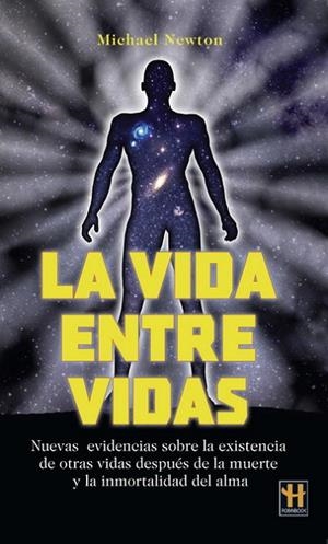 VIDA ENTRE VIDAS, LA | 9788479271381 | NEWTON, MICHAEL | Llibreria L'Altell - Llibreria Online de Banyoles | Comprar llibres en català i castellà online - Llibreria de Girona