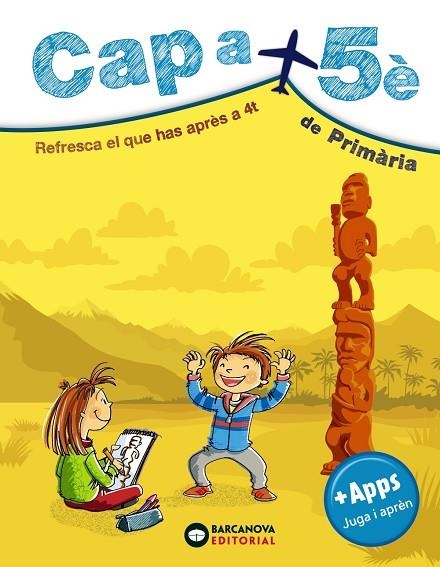 CAP A 5È DE PRIMÀRIA | 9788448949099 | ESTÉVEZ, MERCÈ/MONTERO, DIEGO/VILA, JAUME | Llibreria L'Altell - Llibreria Online de Banyoles | Comprar llibres en català i castellà online - Llibreria de Girona