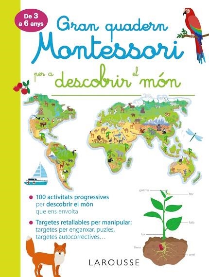 GRAN QUADERN MONTESSORI PER DESCOBRIR EL MÓN | 9788417720278 | LAROUSSE EDITORIAL | Llibreria L'Altell - Llibreria Online de Banyoles | Comprar llibres en català i castellà online - Llibreria de Girona