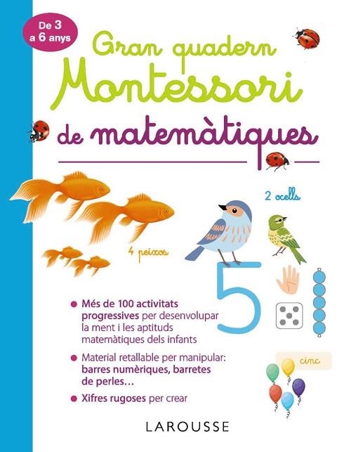 GRAN QUADERN MONTESSORI DE MATEMÀTIQUES | 9788417720292 | LAROUSSE EDITORIAL | Llibreria L'Altell - Llibreria Online de Banyoles | Comprar llibres en català i castellà online - Llibreria de Girona