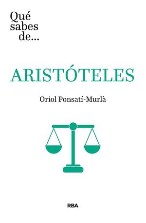 QUÉ SABES DE... ARISTÓTELES | 9788491874409 | PONSATÍ MURLÀ, ORIOL | Llibreria L'Altell - Llibreria Online de Banyoles | Comprar llibres en català i castellà online - Llibreria de Girona