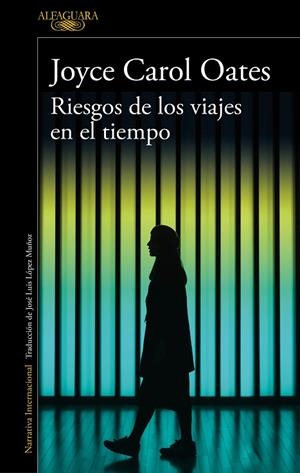 RIESGOS DE LOS VIAJES EN EL TIEMPO | 9788420434711 | OATES, JOYCE CAROL | Llibreria L'Altell - Llibreria Online de Banyoles | Comprar llibres en català i castellà online - Llibreria de Girona