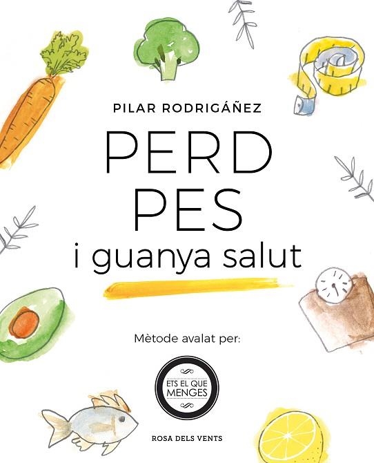 PERD PES I GUANYA SALUT | 9788416930531 | RODRIGÁÑEZ, PILAR | Llibreria L'Altell - Llibreria Online de Banyoles | Comprar llibres en català i castellà online - Llibreria de Girona