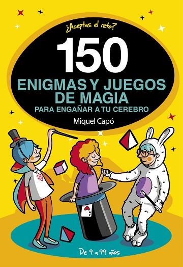 150 ENIGMAS Y JUEGOS DE MAGIA PARA ENGAÑAR A TU CEREBRO | 9788417773465 | CAPÓ, MIQUEL | Llibreria L'Altell - Llibreria Online de Banyoles | Comprar llibres en català i castellà online - Llibreria de Girona