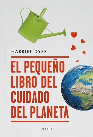EL PEQUEÑO LIBRO DEL CUIDADO DEL PLANETA | 9788408209492 | DYER, HARRIET | Llibreria L'Altell - Llibreria Online de Banyoles | Comprar llibres en català i castellà online - Llibreria de Girona