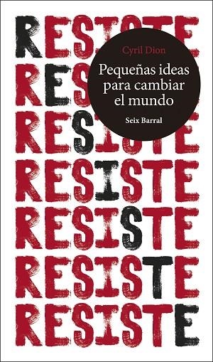 RESISTE. PEQUEÑAS IDEAS PARA CAMBIAR EL MUNDO | 9788432235320 | DION, CYRIL | Llibreria L'Altell - Llibreria Online de Banyoles | Comprar llibres en català i castellà online - Llibreria de Girona
