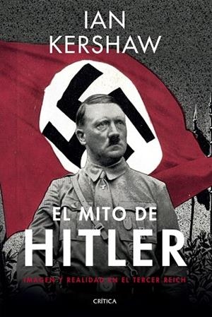 EL MITO DE HITLER | 9788491991267 | KERSHAW, IAN | Llibreria L'Altell - Llibreria Online de Banyoles | Comprar llibres en català i castellà online - Llibreria de Girona