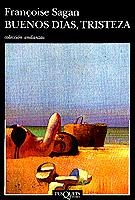 BUENOS DÍAS, TRISTEZA | 9788472238923 | SAGAN, FRANÇOISE | Llibreria L'Altell - Llibreria Online de Banyoles | Comprar llibres en català i castellà online - Llibreria de Girona