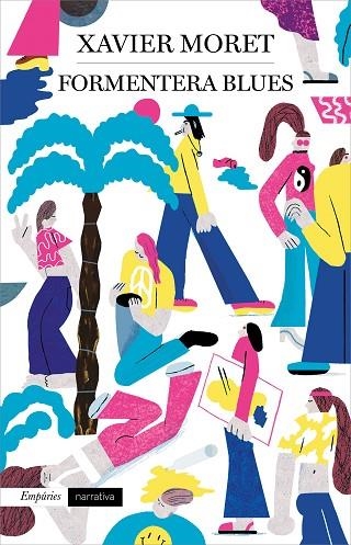 FORMENTERA BLUES | 9788417879037 | MORET, XAVIER | Llibreria L'Altell - Llibreria Online de Banyoles | Comprar llibres en català i castellà online - Llibreria de Girona