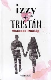 IZZY Y TRISTÁN | 9788494841460 | DUNLAP, SHANNON | Llibreria Online de Banyoles | Comprar llibres en català i castellà online
