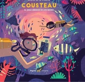 COUSTEAU. EL DESCUBRIDOR DE LOS MARES | 9788417137328 | ZWICK EBY, PHILIPPE | Llibreria Online de Banyoles | Comprar llibres en català i castellà online