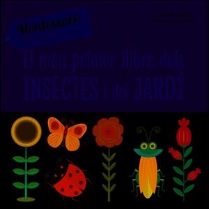 EL MEU PRIMER LLIBRE DELS INSECTES I DEL JARDI | 9788468261775 | CHIARA PIRODDI/AGNESE BARUZZI | Llibreria Online de Banyoles | Comprar llibres en català i castellà online
