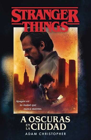 STRANGER THINGS: A OSCURAS EN LA CIUDAD | 9788401022982 | CHRISTOPHER, ADAM | Llibreria L'Altell - Llibreria Online de Banyoles | Comprar llibres en català i castellà online - Llibreria de Girona