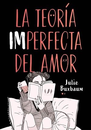 TEORÍA IMPERFECTA DEL AMOR, LA | 9788417671617 | BUXBAUM, JULIE | Llibreria L'Altell - Llibreria Online de Banyoles | Comprar llibres en català i castellà online - Llibreria de Girona