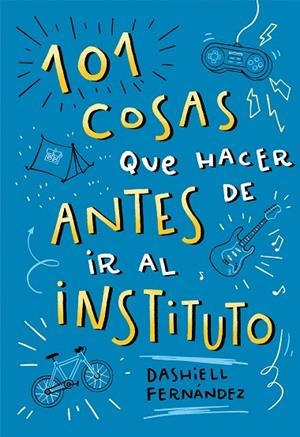 101 COSAS QUE HACER ANTES DE IR AL INSTITUTO | 9788417424664 | FERNÁNDEZ PENA, DASHIELL | Llibreria L'Altell - Llibreria Online de Banyoles | Comprar llibres en català i castellà online - Llibreria de Girona