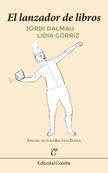 EL LANZADOR DE LIBROS | 9788494962349 | JORDI DALMAU I  LIDIA GÓRRIZ | Llibreria Online de Banyoles | Comprar llibres en català i castellà online